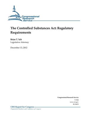 The Controlled Substances Act: Regulatory Requirements
