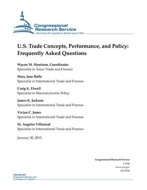 U.S. Trade Concepts, Performance, and Policy: Frequently Asked Questions