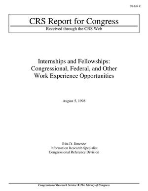 Internships and Fellowships: Congressional, Federal, and Other Work Experience Opportunities