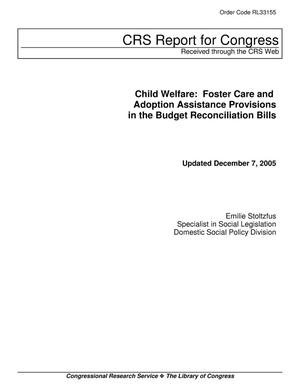 Child Welfare: Foster Care and Adoption Assistance Provisions in the Budget Reconciliation Bills