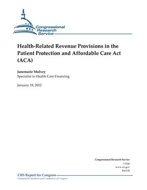 Health-Related Revenue Provisions in the Patient Protection and Affordable Care Act (ACA)