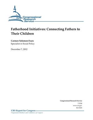Fatherhood Initiatives: Connecting Fathers to Their Children
