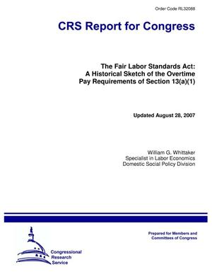 The Fair Labor Standards Act: A Historical Sketch of the Overtime Pay Requirements of Section 13(a)(1)