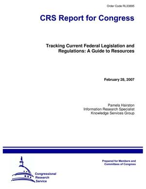 Tracking Current Federal Legislation and Regulations: A Guide to Resources