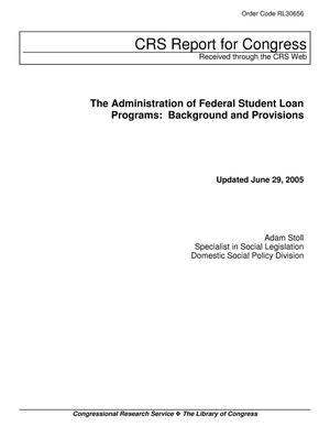 The Administration of Federal Student Loan Programs: Background and Provisions