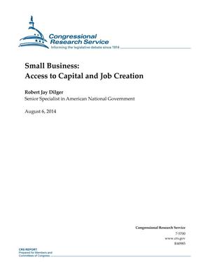 Small Business: Access to Capital and Job Creation