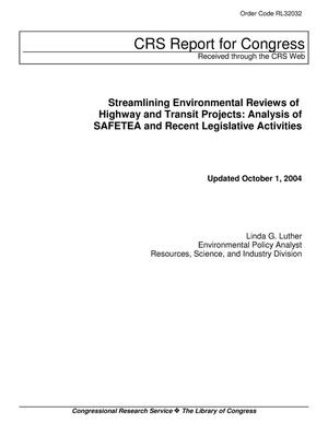 Streamlining Environmental Reviews of Highway and Transit Projects: Analysis of SAFETEA and Recent Legislative Activities