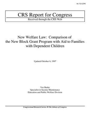 New Welfare Law: Comparison of the New Block Grant Program with Aid to Families with Dependent Children