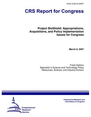 Project BioShield: Appropriations, Acquisitions, and Policy Implementation Issues for Congress