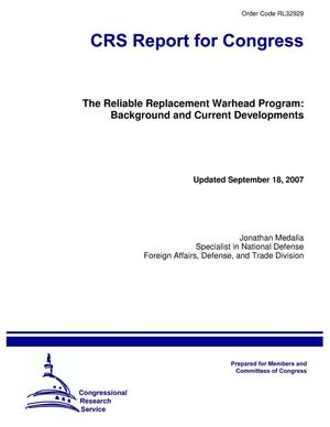 The Reliable Replacement Warhead Program: Background and Current Developments