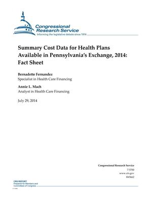 Summary Cost Data for Health Plans Available in Pennsylvania’s Exchange, 2014: Fact Sheet