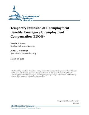 Temporary Extension of Unemployment Benefits: Emergency Unemployment Compensation (EUC08)