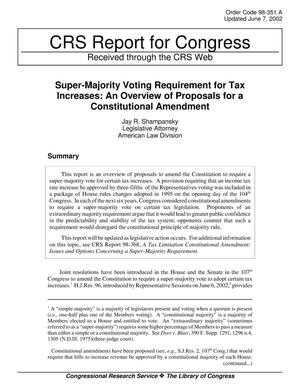 Super-Majority Voting Requirement for Tax Increases: An Overview of Proposals for a Constitutional Amendment