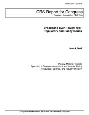 Broadband over Powerlines: Regulatory and Policy Issues
