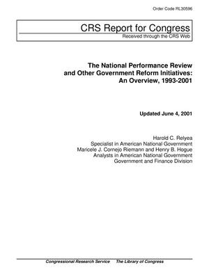 The National Performance Review and Other Government Reform Initiatives: An Overview, 1993-2001