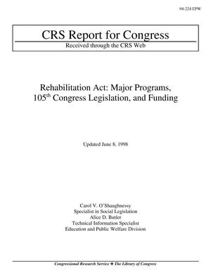 Rehabilitation Act: Major Programs, 105th Congress Legislation, and Funding