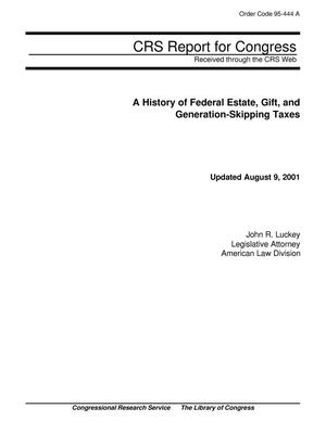 A History of Federal Estate, Gift, and Generation-Skipping Taxes