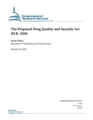 The Proposed Drug Quality and Security Act (H.R. 3204)