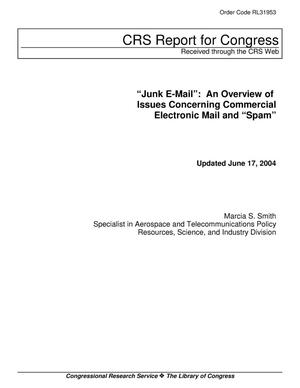 “Junk E-Mail”: An Overview of Issues Concerning Commercial Electronic Mail and “Spam”