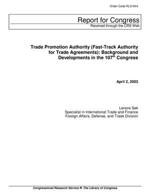 Trade Promotion Authority (Fast-Track Authority for Trade Agreements): Background and Developments in the 107th Congress