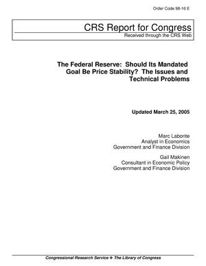 The Federal Reserve: Should Its Mandated Goal Be Price Stability? The Issues and Technical Problems