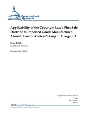 Applicability of the Copyright Law’s First Sale Doctrine to Imported Goods Manufactured Abroad: Costco Wholesale Corp. v. Omega S.A.