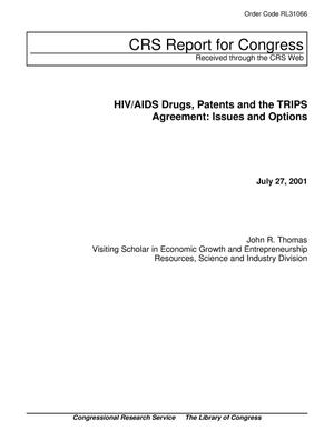 HIV/AIDS Drugs, Patents and the TRIPS Agreement: Issues and Options