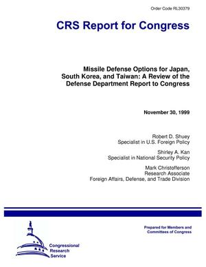MISSILE DEFENSE OPTIONS FOR JAPAN, SOUTH KOREA, AND TAIWAN: A REVIEW OF THE DEFENSE DEPARTMENT REPORT TO CONGRESS