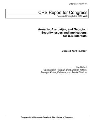 Armenia, Azerbaijan, and Georgia: Security Issues and Implications for U.S. Interests