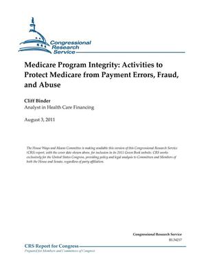 Medicare Program Integrity: Activities to Protect Medicare from Payment Errors, Fraud, and Abuse