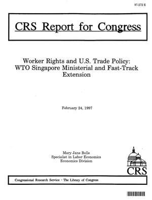 Worker Rights and U.S. Trade Policy: WTO Singapore Ministerial and Fast-Track Extension