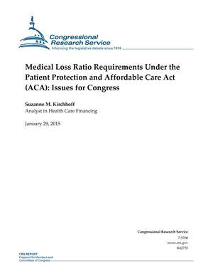 Medical Loss Ratio Requirements Under the Patient Protection and Affordable Care Act (ACA): Issues for Congress