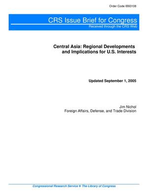 Primary view of object titled 'Central Asia: Regional Developments and Implications for U.S. Interests'.