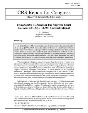 UNITED STATES V. MORRISON: THE SUPREME COURT DECLARES 42 U.S.C. 13981 UNCONSTITUTIONAL