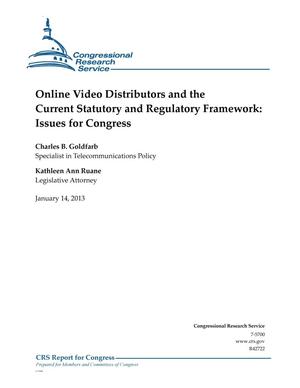 Online Video Distributors and the Current Statutory and Regulatory Framework: Issues for Congress