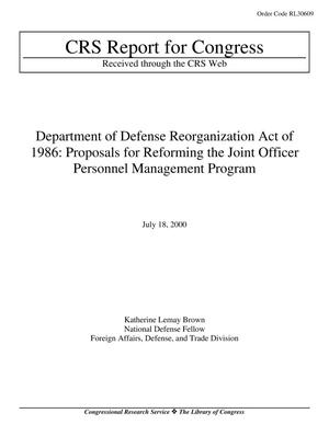 Department of Defense Reorganization Act of 1986: Proposals for Reforming the Joint Officer Personnel Management Program
