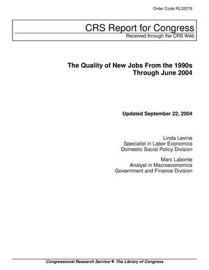 The Quality of New Jobs From the 1990s Through June 2004