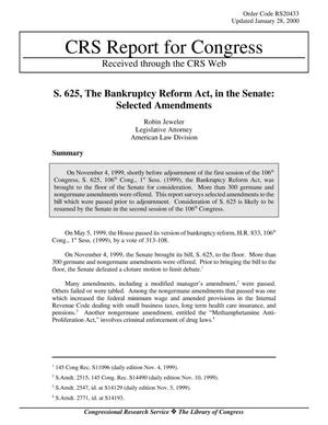 Primary view of object titled 'S. 625, The Bankruptcy Reform Act, in the Senate: Selected Amendments'.