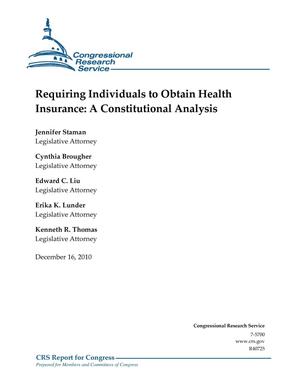 Requiring Individuals to Obtain Health Insurance: A Constitutional Analysis