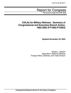 COLAs for Military Retirees: Summary of Congressional and Executive Branch Action, 1982-2002 (FY1983-FY2003)