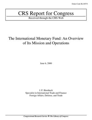 The International Monetary Fund: An Overview of Its Mission and Operations