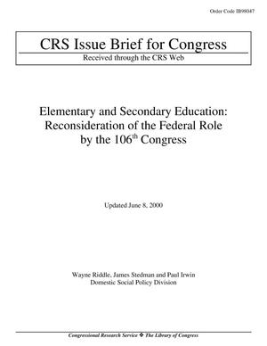 Primary view of object titled 'Elementary and Secondary Education: Reconsideration of the Federal Role by the 106th Congress'.