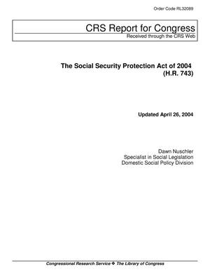 The Social Security Protection Act of 2003 (H.R. 743)