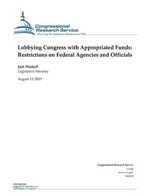 Lobbying Congress with Appropriated Funds: Restrictions on Federal Agencies and Officials