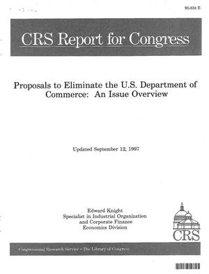 Proposals to Eliminate the U .S . Department of Commerce : An Issue Overview