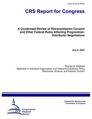 A Condensed Review of Retransmission Consent and Other Federal Rules Affecting ProgrammerDistributor Negotiations