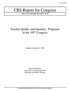 Teacher Quality and Quantity: Proposals in the 105th Congress