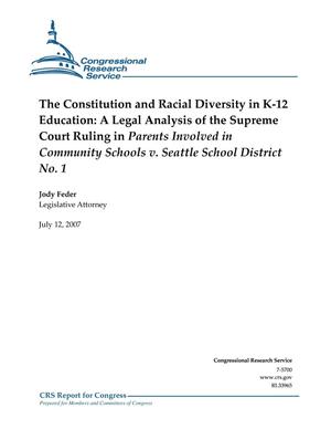 The Constitution and Racial Diversity in K-12 Education: A Legal Analysis of Pending Supreme Court Ruling in Parents Involved in Community Schools v. Seattle School District No. 1