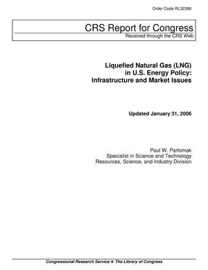Liquefied Natural Gas (LNG) in U.S. Energy Policy: Infrastructure and Market Issues