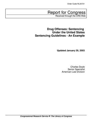 Drug Offenses: Sentencing Under the United States Sentencing Guidelines An Example